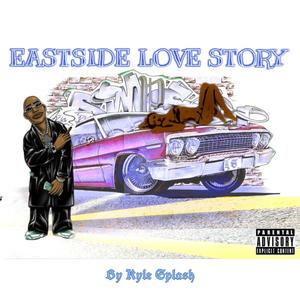 Eastside Love Story (Explicit)