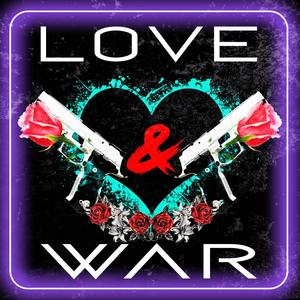 Guns & Roses, Love & War