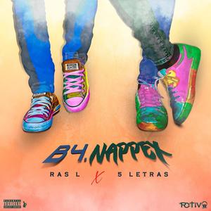 B4.NAPPEx(feat. Vizza Zion & 5 Letras) (Explicit)