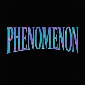 PHENOMENON (Explicit)