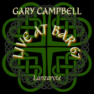 Gary Campbell (Live at Bar 67 Lanzarote)