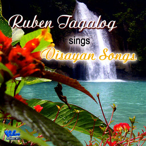 Ruben Tagalog Sings Visayan Songs