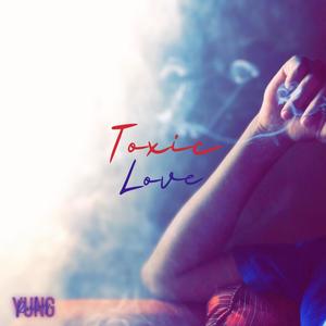 Toxic Love (Explicit)