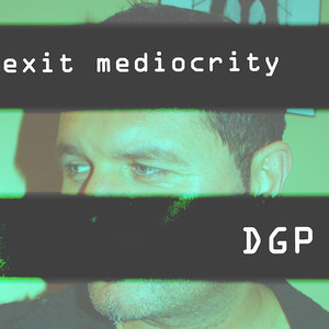 Exit Mediocrity