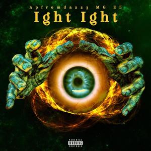 Ight ight (feat. MG EL) (Explicit)