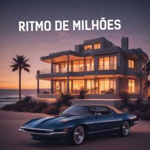 RITMO DE MILHÕES (Explicit)