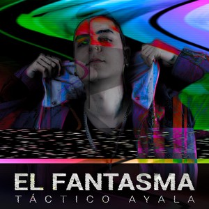 El Fantasma (Explicit)