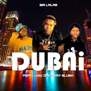 Dubai (feat. Low Dee x Kay Blush)