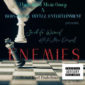 ENEMIES (feat. Jerk Da’ Wizard) [Explicit]