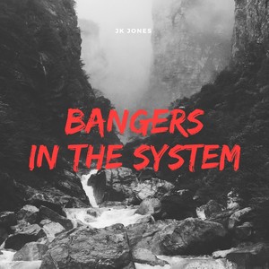 Bangers in the System (Explicit)