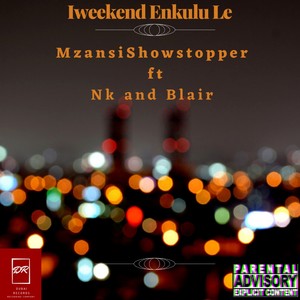 Iweekend Enkulu Le (Explicit)