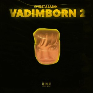 Vadimborn 2 (Explicit)