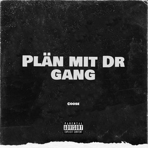 Plän mit dr Gang (Explicit)
