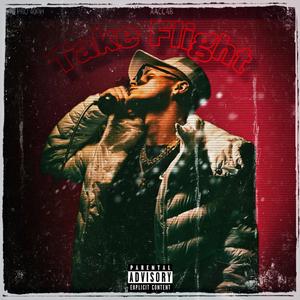 Take Flight (Explicit)