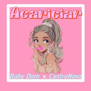 Acariciar (feat. Baby Dom) [Explicit]