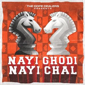 Nayi Ghodi Nayi Chal (Explicit)