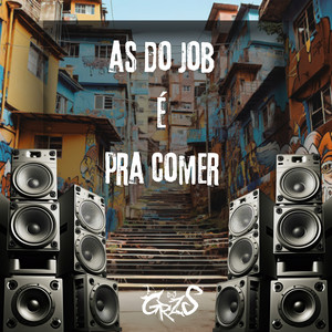 As do Job É pra Comer (Explicit)