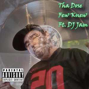 Few Knew (feat. DJ Jam|Explicit)