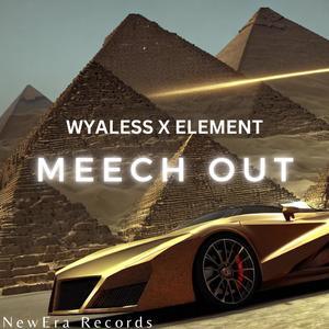 Meech Out (feat. Element) [Explicit]