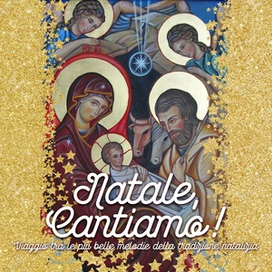 Natale, cantiamo! (Viaggio tra le più belle melodie della tradizione natalizia)