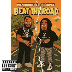 Beat The Road (feat. Solowke) (Explicit)
