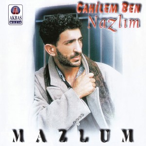 Cahilem Ben - Nazlim