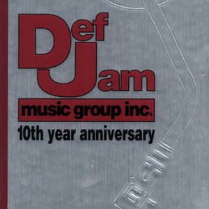 Def Jam Music Group Inc:10th Year Anniversary