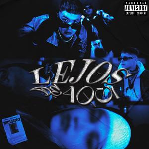 Lejos de Aquí (feat. Kennel) [Explicit]