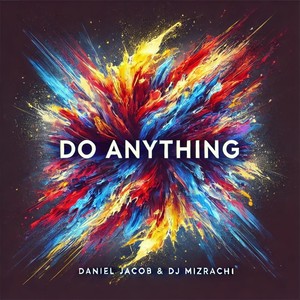Do Anything (feat. DJ Mizrachi)