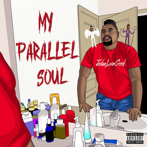 My Parallel Soul (Explicit)