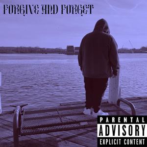 forgive and forget (Explicit)