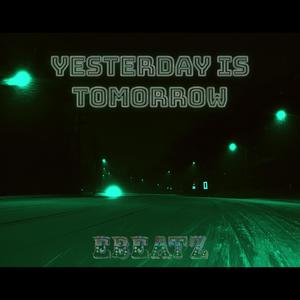 Yesterday Is Tomorrow