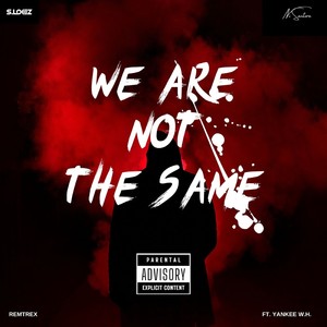 We Are Not the Same (Explicit)