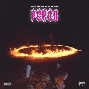 Perco (feat. Toxic Faraon) [Explicit]