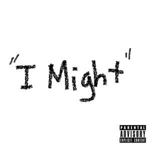 I MighT (feat. Yung Ham & PuffNevaPass) (Explicit)