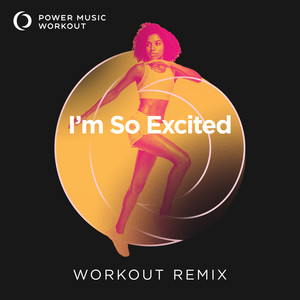 I'm so Excited (Workout Remix 128 BPM)