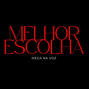 MELHOR ESCOLHA