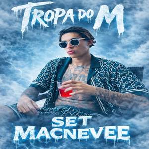 Tropa do M - Set Macnevee (Explicit)