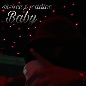 Baby (feat. jcdaloc) [Explicit]