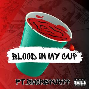 Blood In my Cup SmokePurpp (Explicit)