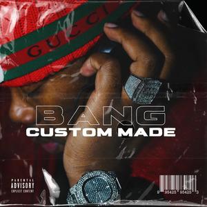 CUSTOM MADE (Explicit)