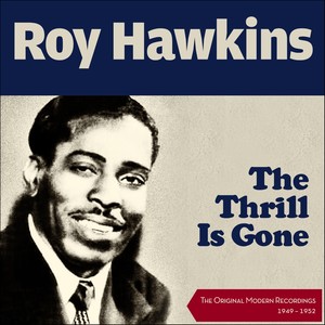 The Thrill is Gone (The OriginalModern Recordings 1949 - 1952)