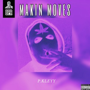 Makin Moves (Explicit)