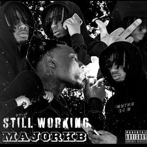 Still Working (Explicit)