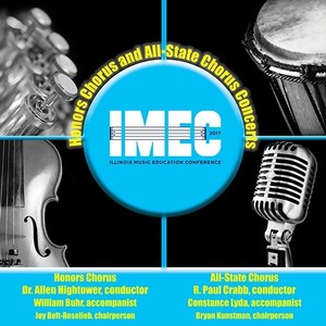 2017 Illinois Music Educators Association (Imec) : Illinois Honors Chorus and Illinois All-State Chorus