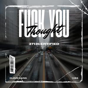 ****.YOU.THOUGHT (Explicit)