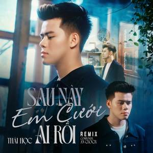 Sau Này Em Cưới Ai Rồi (LBD Remix)