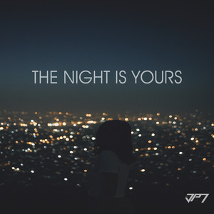 The night is yours