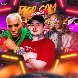 Taco Com Força (Explicit)