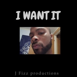 I Want It (Freestyle) (Explicit)